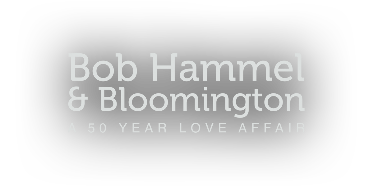 Bob Hammel & Bloomington: A 50 Year Love Affair