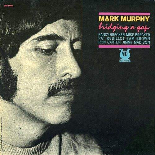 the cover of Mark Murphy's LP BRIDGING A GAP.