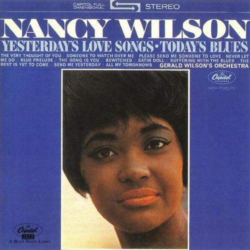 The cover of Nancy Wilson's Yesterday's Love Songs lp, recorded with Gerald Wilson and his big band.