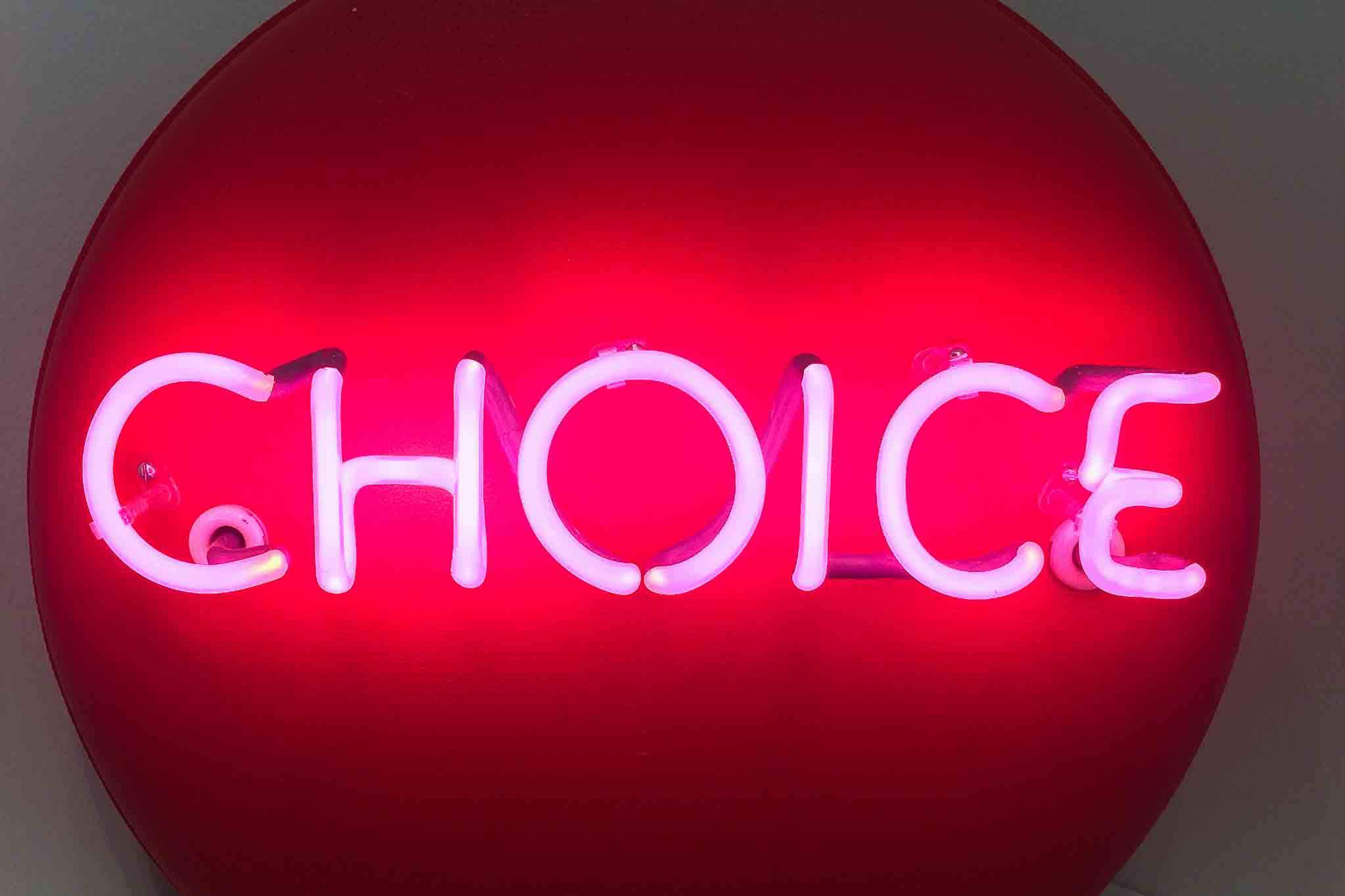 "CHOICE" fluorescent sign