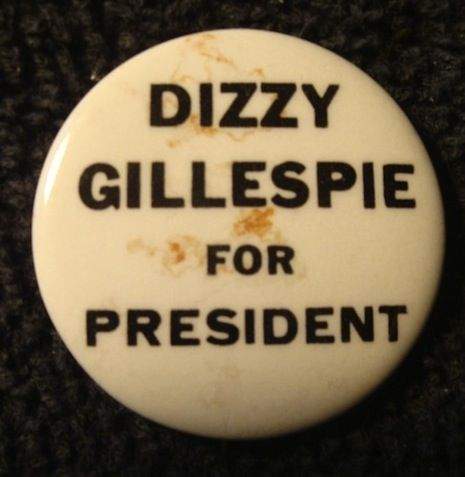 A Great Jazz Society? Memento from Gillespie's 1964 presidential run.