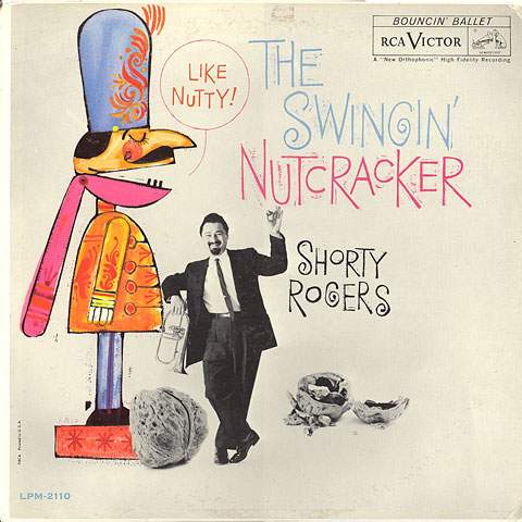 Shorty Rogers' The Swinging Nutcracker