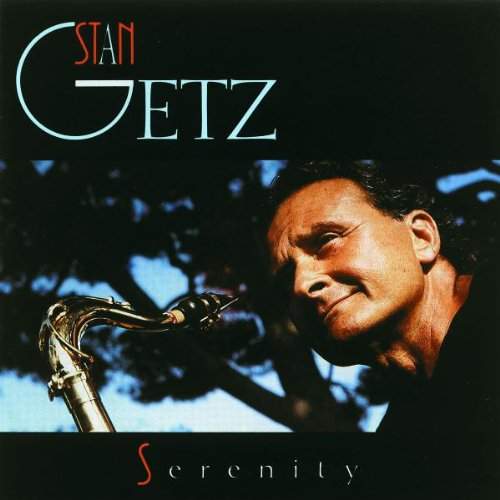 The album cover for Stan Getz's SERENITY.