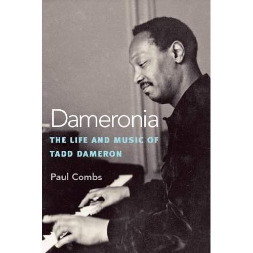 The book jacket for Paul Combs' biography of jazz musician Tadd Dameron