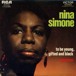 Nina Simone To Be Young Gifted and Black