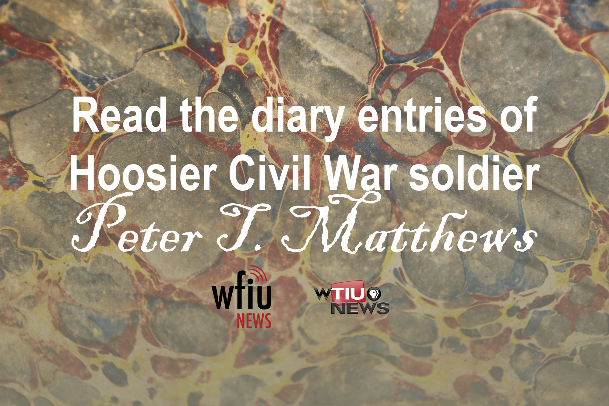 A graphic that says read the diary of hoosier civil war soldier peter thomas matthews