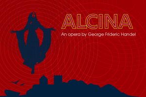 IU Jacobs School of Music Opera Theater presents Alcina by George Frideric Handel